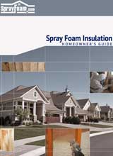 Spray Foam Homeonwners Guide and e-Book